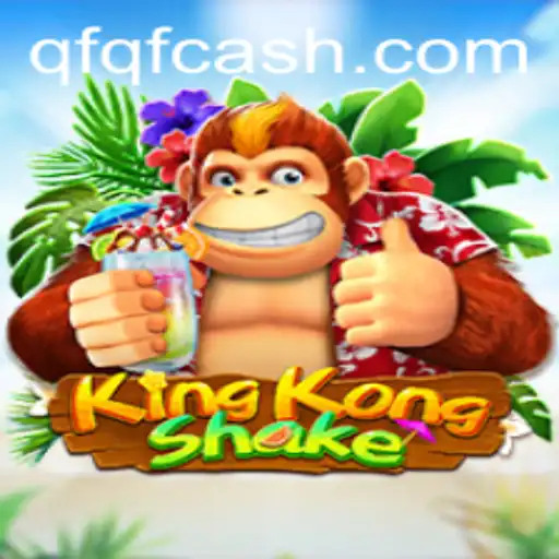Descubra o Mundo Vibrante de KingKongShake: Jogue e Vença com QFQF.com