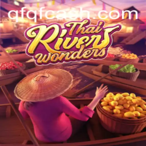 Explorando o Universo de ThaiRiverWonders: Um Mergulho no Fascinante Mundo do Jogo